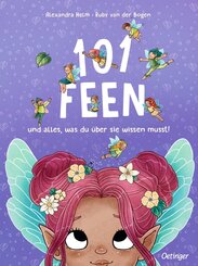 101 Feen und alles, was du &uuml;ber sie wissen musst!