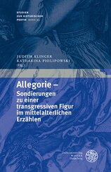 Allegorie - Sondierungen zu einer transgressiven Figur im mittelalterlichen Erz&auml;hlen