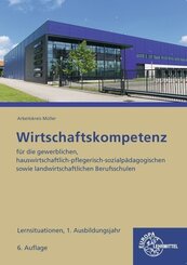 Wirtschaftskompetenz Lernsituationen 1. Ausbildungsjahr