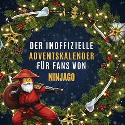 Der inoffizielle Adventskalender f&uuml;r Fans von Ninjago