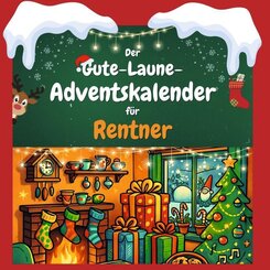 Der Gute-Laune-Adventskalender f&uuml;r Rentner