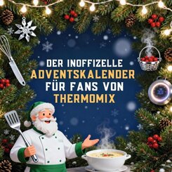 Der inoffizielle Adventskalender f&uuml;r Fans von Thermomix