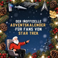 Der inoffizielle Adventskalender f&uuml;r Fans von Star Trek