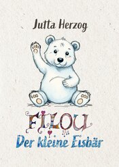 Filou - der kleine Eisb&auml;r