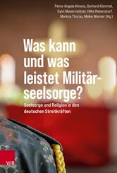 Was kann und was leistet Milit&auml;rseelsorge?