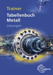 L&ouml;sungen zu 14030 Trainer Tabellenbuch Metall