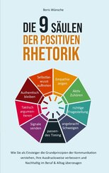 Die 9 S&auml;ulen der positiven Rhetorik