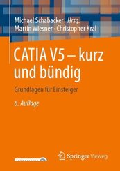 CATIA V5 - kurz und b&uuml;ndig