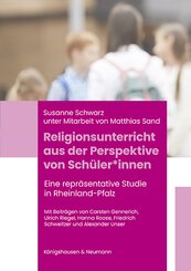 Religionsunterricht aus der Perspektive von Sch&uuml;ler*innen