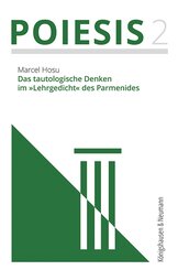 Das tautologische Denken im &raquo;Lehrgedicht&laquo; des Parmenides