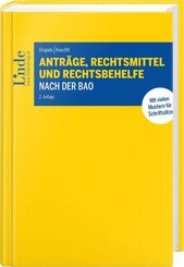 Antr&auml;ge, Rechtsmittel und Rechtsbehelfe nach der BAO