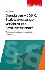 Grundlagen SGB X: Sozialverwaltungsverfahren, Sozialdatenschutz