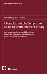 &Uuml;berobligatorische Compliance als Risiko strafrechtlicher Haftung