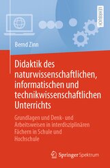 Didaktik des naturwissenschaftlichen, informatischen und technikwissenschaftlichen Unterrichts