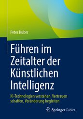 F&uuml;hren im Zeitalter der K&uuml;nstlichen Intelligenz