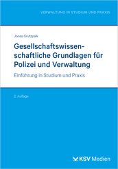 Gesellschaftswissenschaftliche Grundlagen f&uuml;r Polizei und Verwaltung