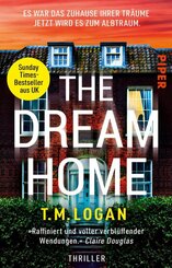 The Dream Home - Es war das Zuhause ihrer Tr&auml;ume. Jetzt wird es zum Albtraum.