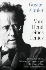 Gustav Mahler Vom Elend eines Genies