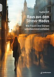 Raus aus dem Stress-Modus, m. 1 Beilage