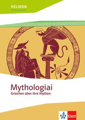 Mythologiai. Griechen &uuml;ber ihre Mythen, m. 1 Beilage