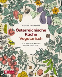 &Ouml;sterreichische K&uuml;che. Vegetarisch