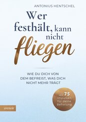 Wer festh&auml;lt, kann nicht fliegen