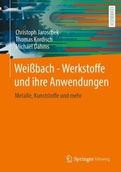 Wei&szlig;bach - Werkstoffe und ihre Anwendungen