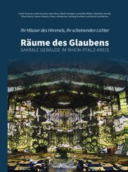 Ihr H&auml;user des Himmels, ihr scheinenden Lichter - R&auml;ume des Glaubens