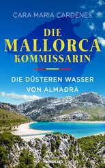 Die Mallorca-Kommissarin - Die d&uuml;steren Wasser von Almadr&agrave;
