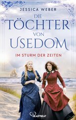 Die T&ouml;chter von Usedom - Im Sturm der Zeiten