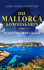 Die Mallorca-Kommissarin - Schatten &uuml;ber Calvi&agrave;