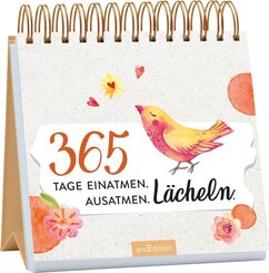 365 Tage einatmen. Ausatmen. L&auml;cheln.