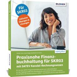 Praxisnahe Finanzbuchhaltung f&uuml;r SKR03 mit DATEV Kanzlei-Rechnungswesen