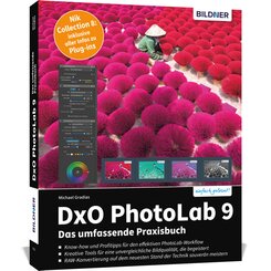 DxO PhotoLab 9 - Das umfassende Praxisbuch