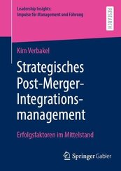 Strategisches Post-Merger-Integrationsmanagement