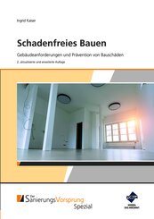 Schadenfreies Bauen - Geb&auml;udeanforderungen und Pr&auml;vention von Bausch&auml;den, m. 1 Beilage, m. 1 Buch, m. 1 Beilage