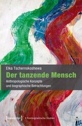 Der tanzende Mensch