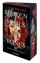 Broken Souls and Bones - Verraten. Verbunden. Verf&uuml;hrt.