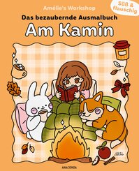 S&uuml;&szlig; und flauschig: Am Kamin - das bezaubernde Ausmalbuch