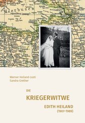 Die Kriegerwitwe Edith Heiland (1907-1989)