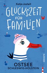 Gl&uuml;ckszeit f&uuml;r Familien - Ostsee. Schleswig-Holstein