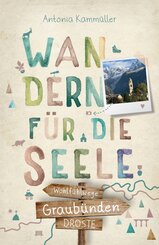 Graub&uuml;nden. Wandern f&uuml;r die Seele
