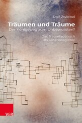 Tr&auml;umen und Tr&auml;ume: Der K&ouml;nigsweg zum Unbewussten?