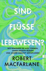 Sind Fl&uuml;sse Lebewesen?