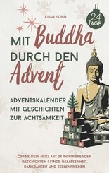Mit Buddha durch den Advent - Adventskalender mit Geschichten zur Achtsamkeit