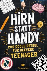 Hirn statt Handy - R&auml;tsel f&uuml;r Teenager