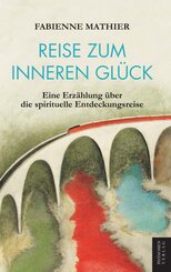 Reise zum inneren Gl&uuml;ck