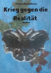 Krieg gegen die Realit&auml;t