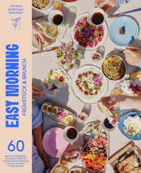 Easy Morning - Fr&uuml;hst&uuml;ck & Brunch