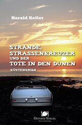 Str&auml;nde, Stra&szlig;enkreuzer und der Tote in den D&uuml;nen